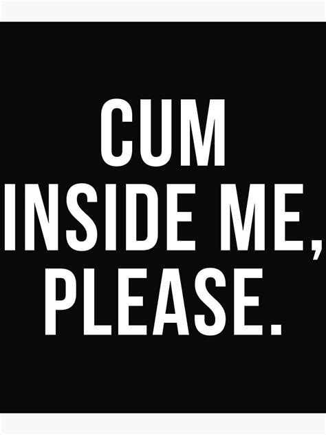 cum inside me stories|Him Inside of Me .